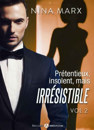 [Prétentieux, insolent, mais irrésistible 02] • Prétentieux, insolent, mais irrésistible